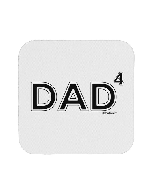 Dad to the Fourth Power - Dad of Four Coaster-Coasters-TooLoud-White-Davson Sales