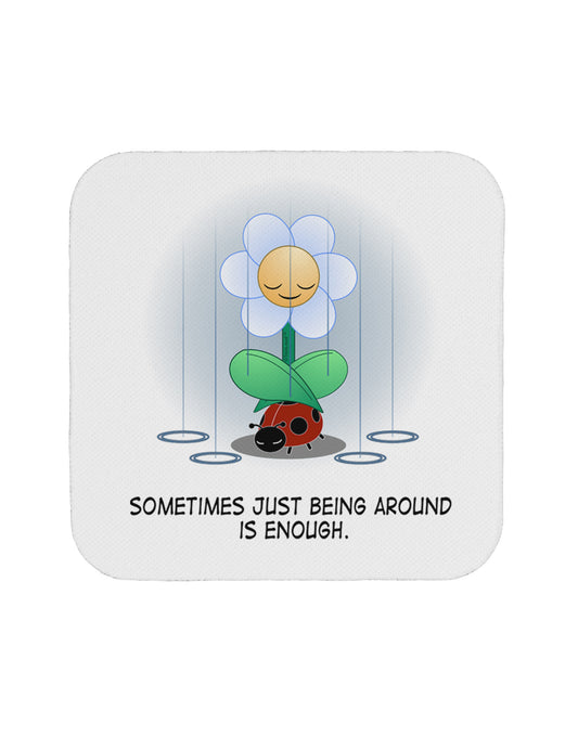 Just Being Around - Inspirational Words Coaster by TooLoud-Coasters-TooLoud-White-Davson Sales