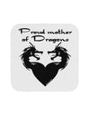 Proud Mother of Dragons Coaster by TooLoud-Coasters-TooLoud-White-Davson Sales