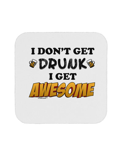 I Don't Get Drunk - Awesome Coaster-Coasters-TooLoud-1-Davson Sales