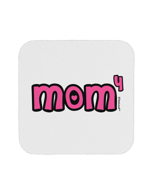 Mom to the Fourth Power - Cute Mom of 4 Design Coaster by TooLoud-Coasters-TooLoud-White-Davson Sales
