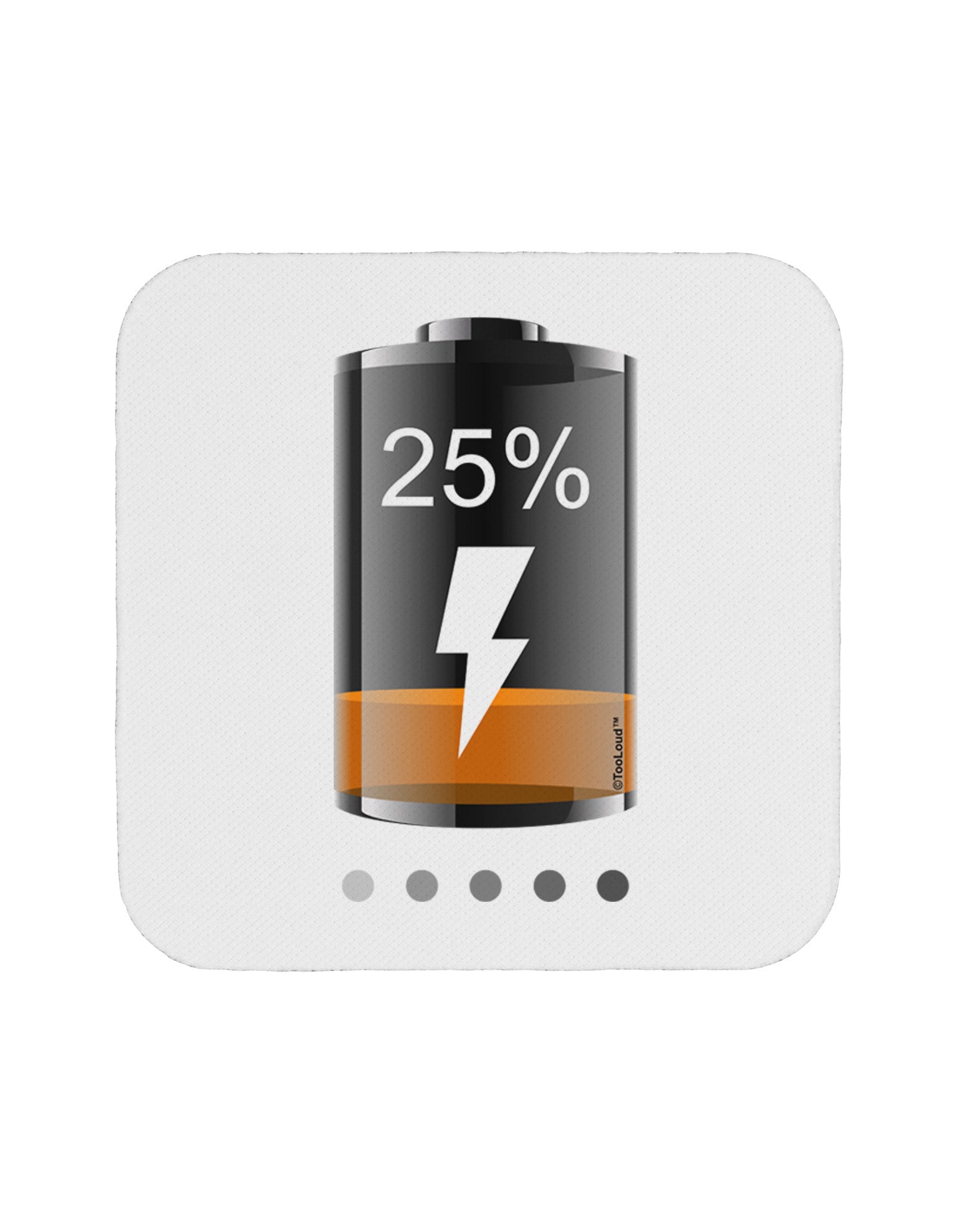 Low Energy 25 Percent Coaster-Coasters-TooLoud-1-Davson Sales
