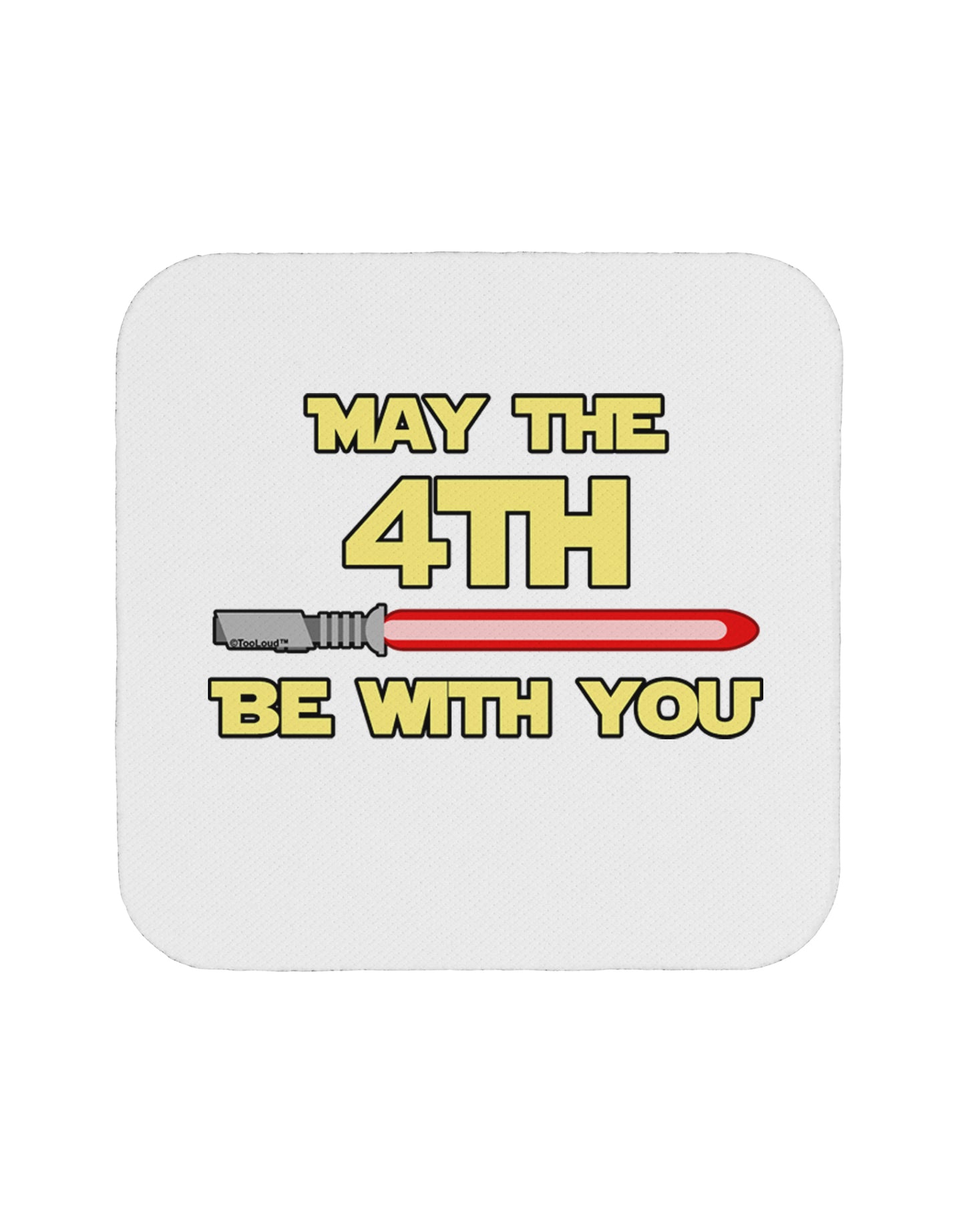 4th Be With You Beam Sword Coaster by TooLoud-Coasters-TooLoud-1-Davson Sales