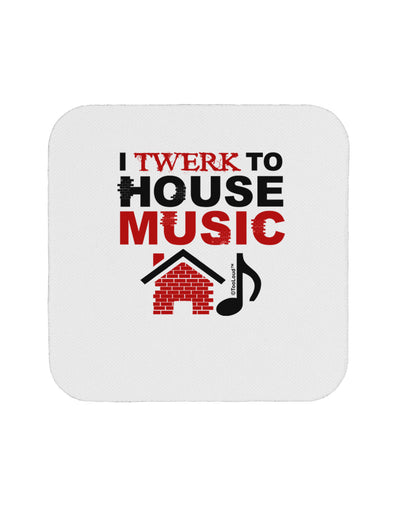 Twerk To House Coaster-Coasters-TooLoud-White-Davson Sales