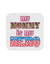 My Mommy is My Hero - Armed Forces - Pink Coaster by TooLoud-Coasters-TooLoud-White-Davson Sales