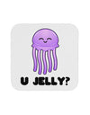 U Jelly Cute Jellyfish Coaster by TooLoud-Coasters-TooLoud-White-Davson Sales