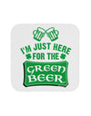 Just Here For The Green Beer Coaster-Coasters-TooLoud-1-Davson Sales