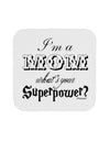 I'm a Mom - What's Your Superpower Coaster by TooLoud-Coasters-TooLoud-White-Davson Sales