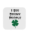 I See Drunk People Funny Coaster by TooLoud-Coasters-TooLoud-1-Davson Sales