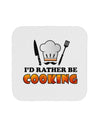 I'd Rather Be Cooking Coaster-Coasters-TooLoud-1-Davson Sales