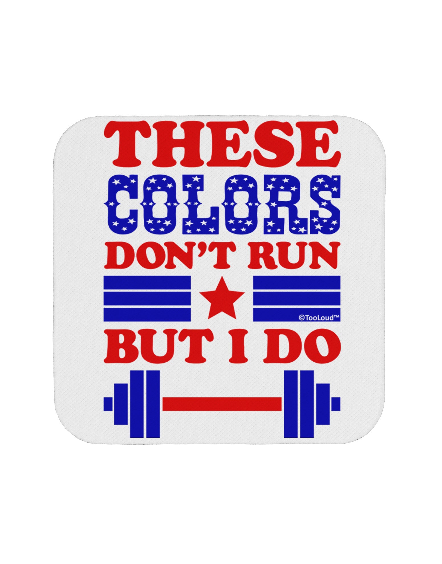 These Colors Don't Run But I Do - Patriotic Workout Coaster-Coasters-TooLoud-White-Davson Sales