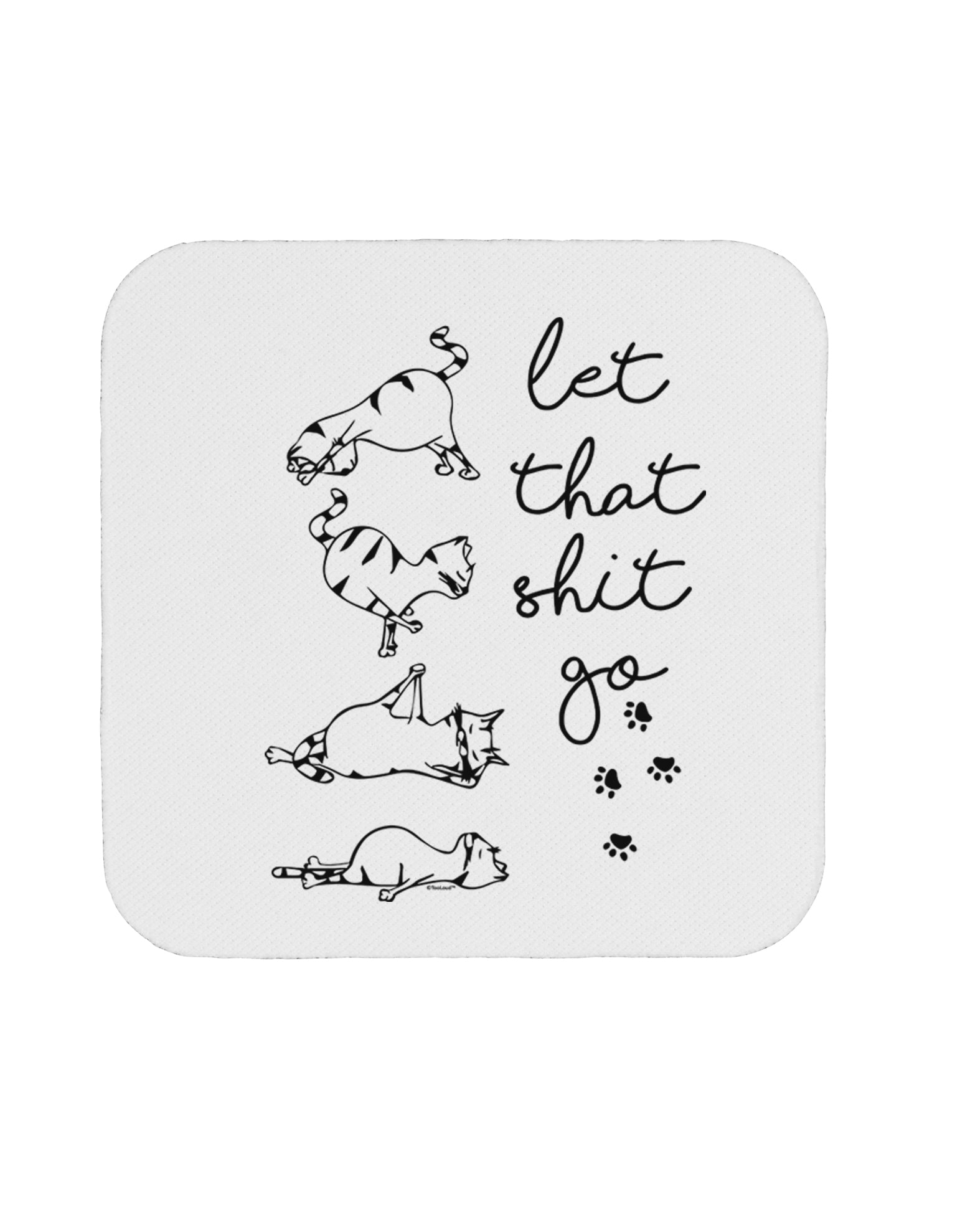 TooLoud Let That Shit Go Cat Yoga Coaster-Coasters-TooLoud-1 Piece-Davson Sales