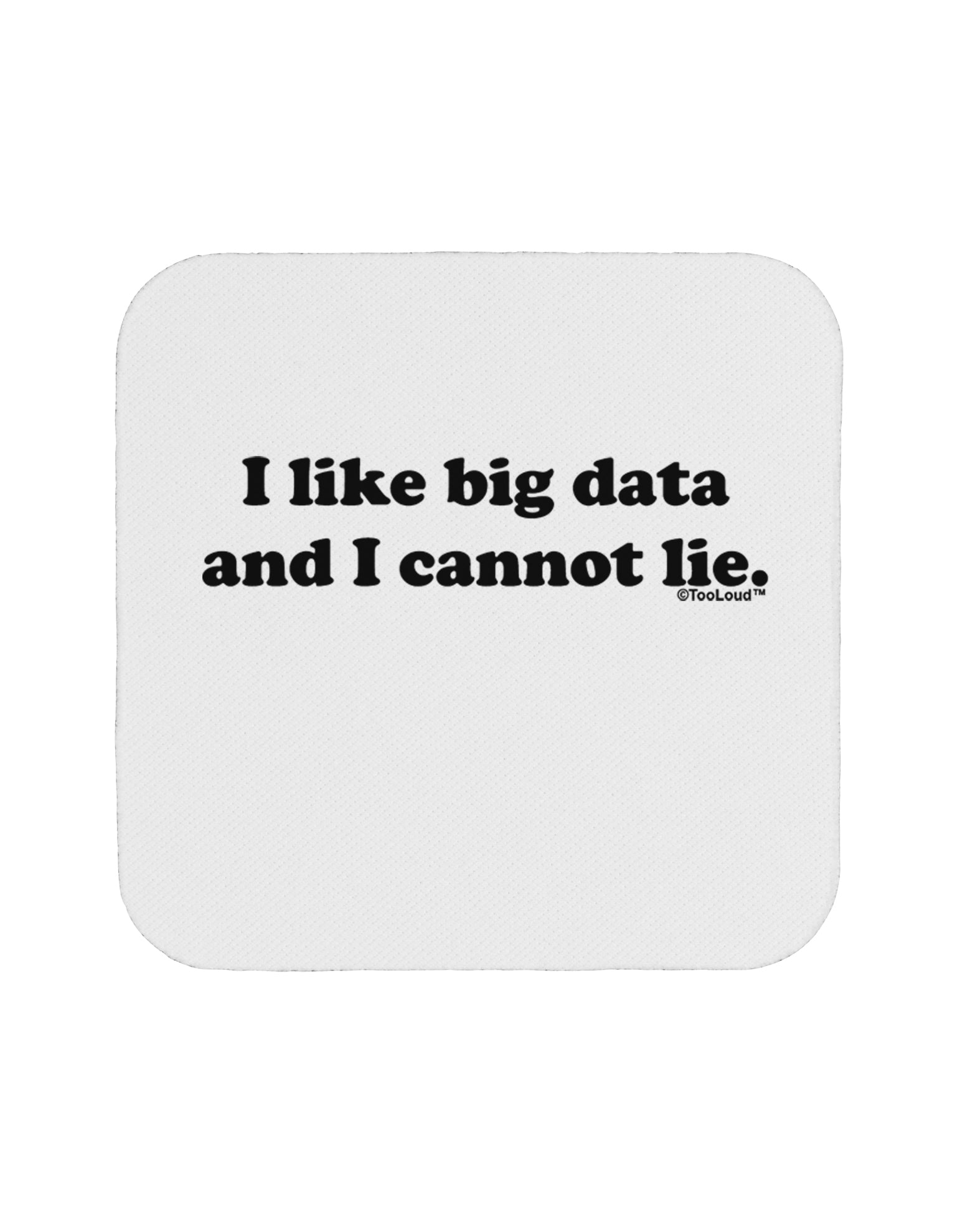 I Like Big Data Coaster by TooLoud-Coasters-TooLoud-White-Davson Sales
