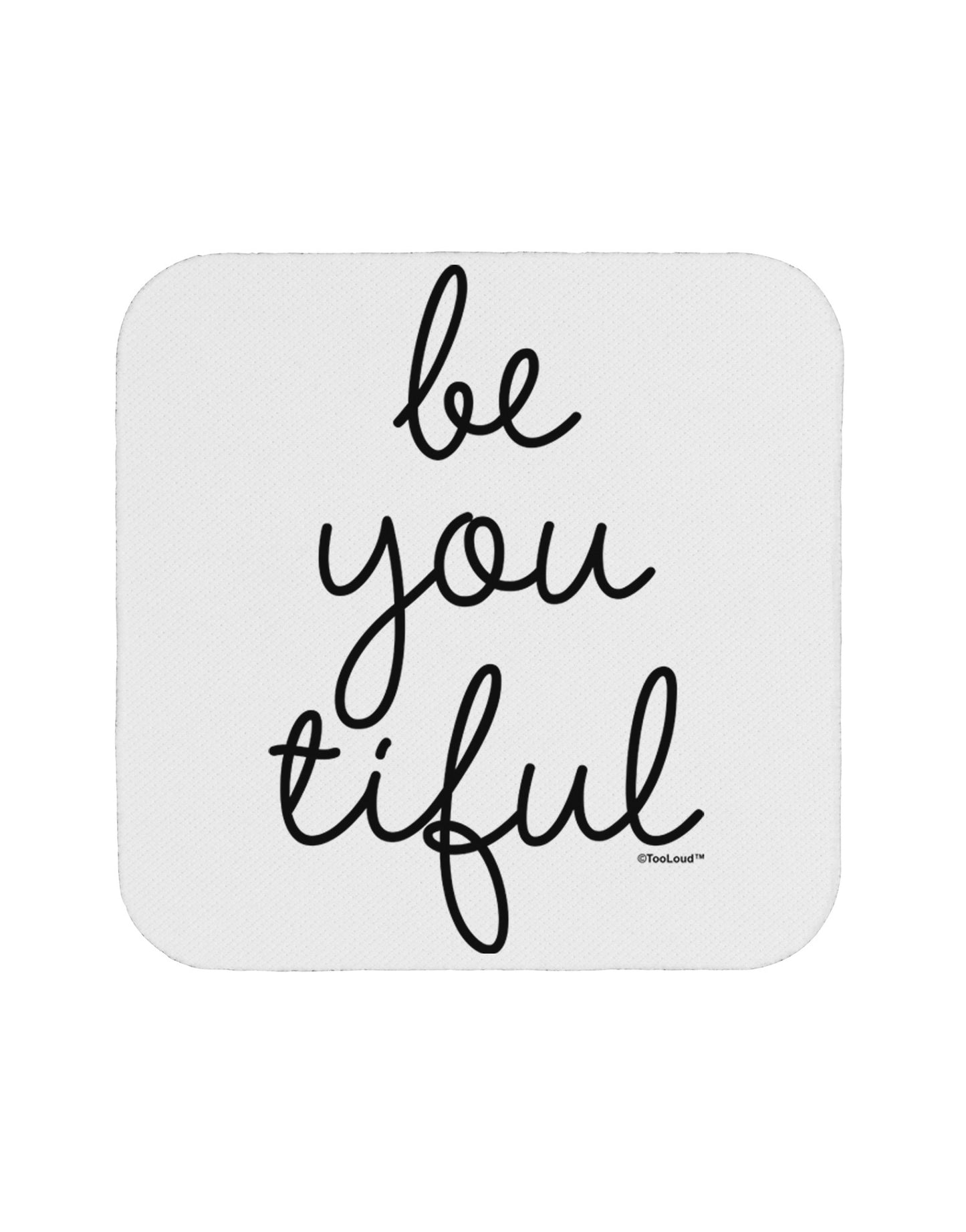BeYouTiful - Beautiful Coaster-Coasters-TooLoud-White-Davson Sales