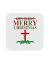 No Happy Holidays&#44; Merry Christmas Coaster-Coasters-TooLoud-1-Davson Sales