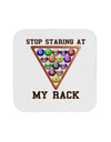 Stop Staring At My Rack - Pool Coaster-Coasters-TooLoud-1-Davson Sales