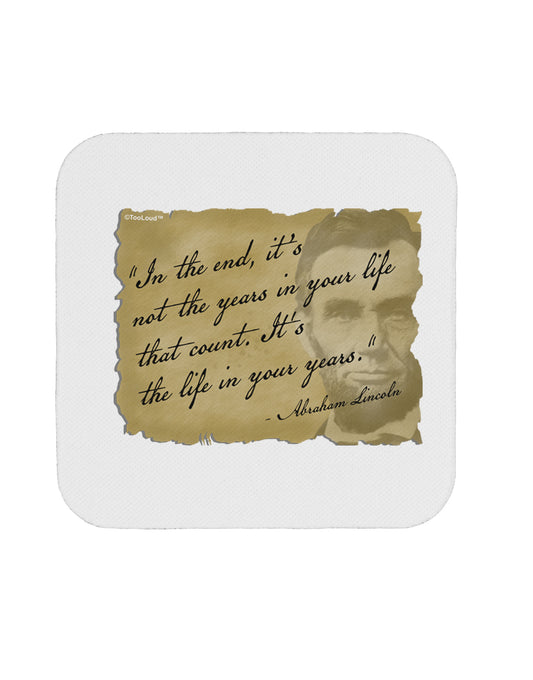 The Life In Your Years Lincoln Coaster by TooLoud-Coasters-TooLoud-1-Davson Sales