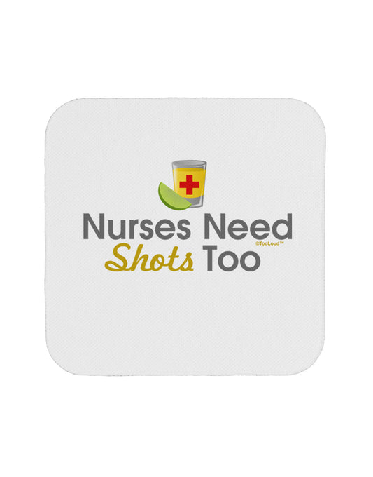 Nurses Need Shots Too Coaster-Coasters-TooLoud-1-Davson Sales