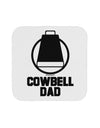 Cowbell Dad Coaster by TooLoud-Coasters-TooLoud-White-Davson Sales