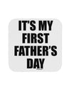 It's My First Father's Day Coaster-Coasters-TooLoud-White-Davson Sales