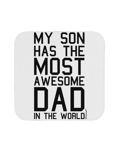 My Son Has the Most Awesome Dad in the World Coaster-Coasters-TooLoud-White-Davson Sales