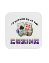 I'd Rather Be At The Casino Funny Coaster by TooLoud-Coasters-TooLoud-1-Davson Sales