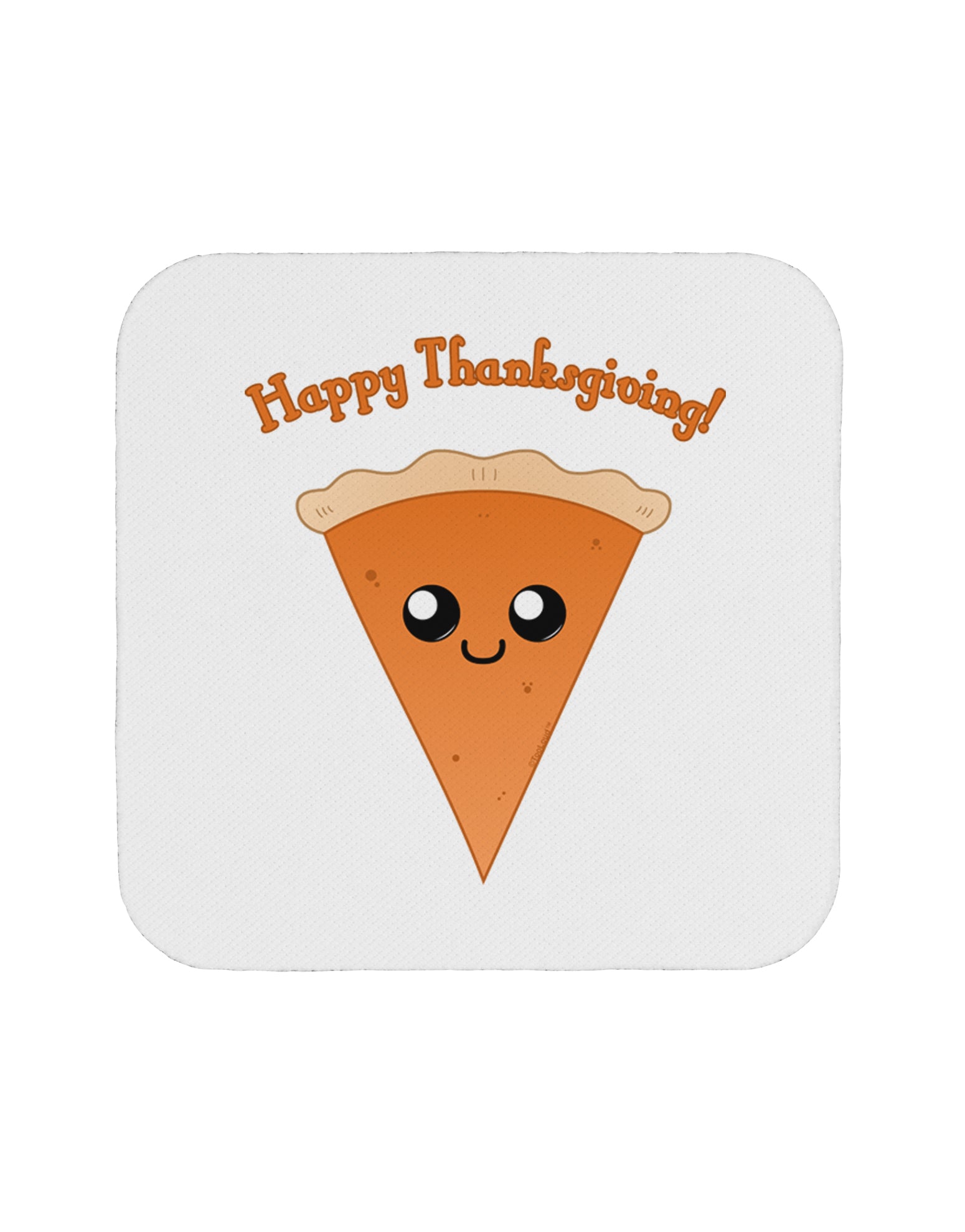 Cute Pie Slice- Happy Thanksgiving Coaster-Coasters-TooLoud-White-Davson Sales