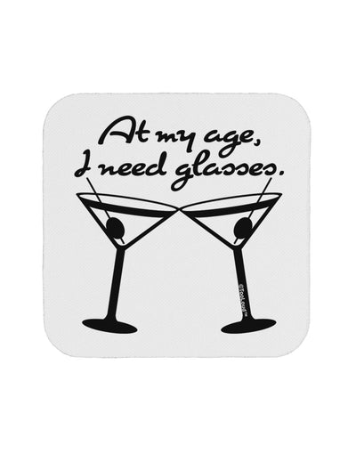 At My Age I Need Glasses - Martini Coaster by TooLoud-Coasters-TooLoud-White-Davson Sales
