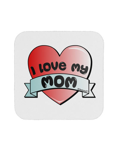 I Love My Mom - Heart Banner Design Coaster by TooLoud-Coasters-TooLoud-White-Davson Sales