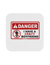 Danger - Crazy Boyfriend Coaster-Coasters-TooLoud-1-Davson Sales