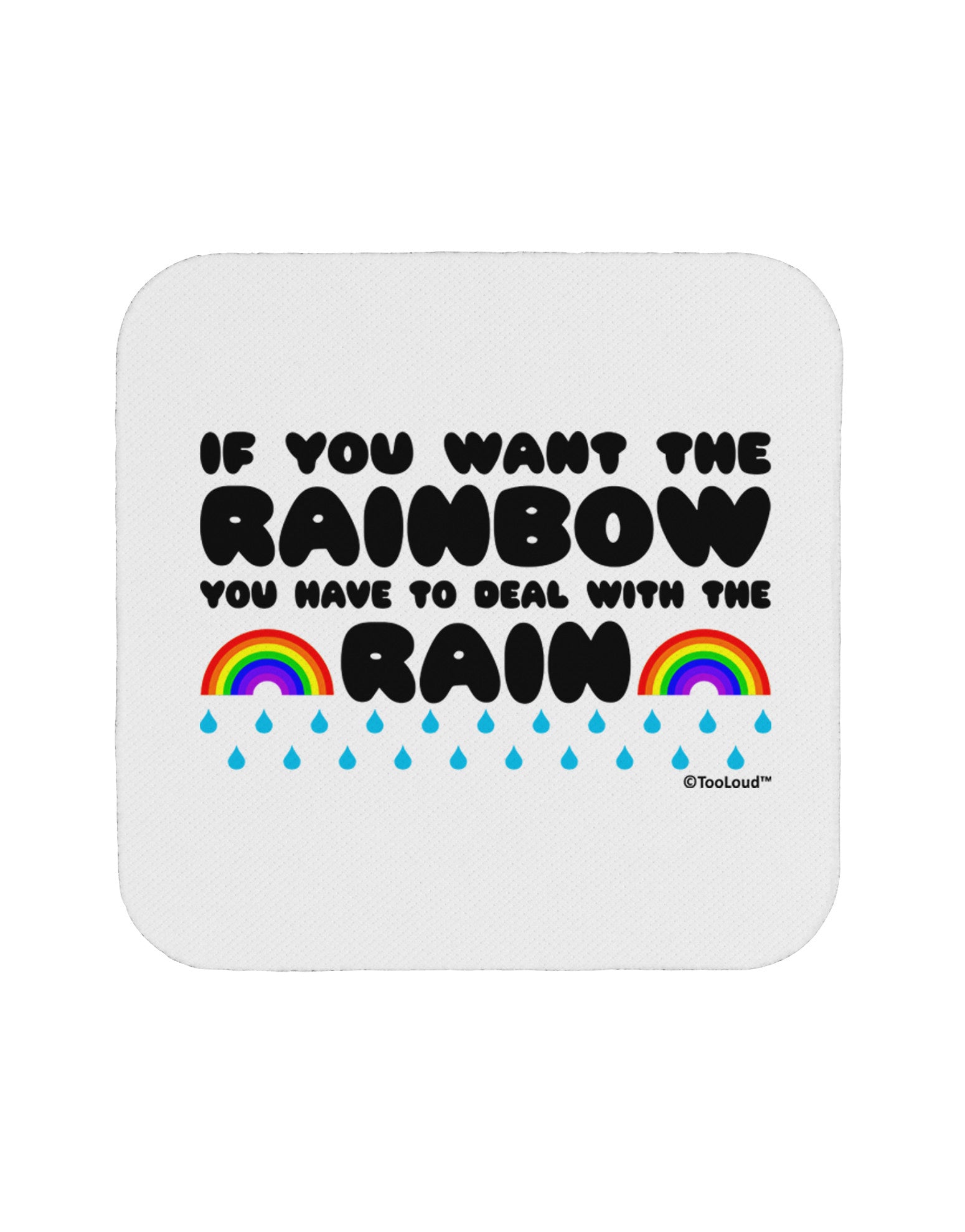 If You Want The Rainbow Quote Coaster by TooLoud-Coasters-TooLoud-White-Davson Sales