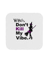 Don’t Kill My Vibe Coaster-Coasters-TooLoud-White-Davson Sales