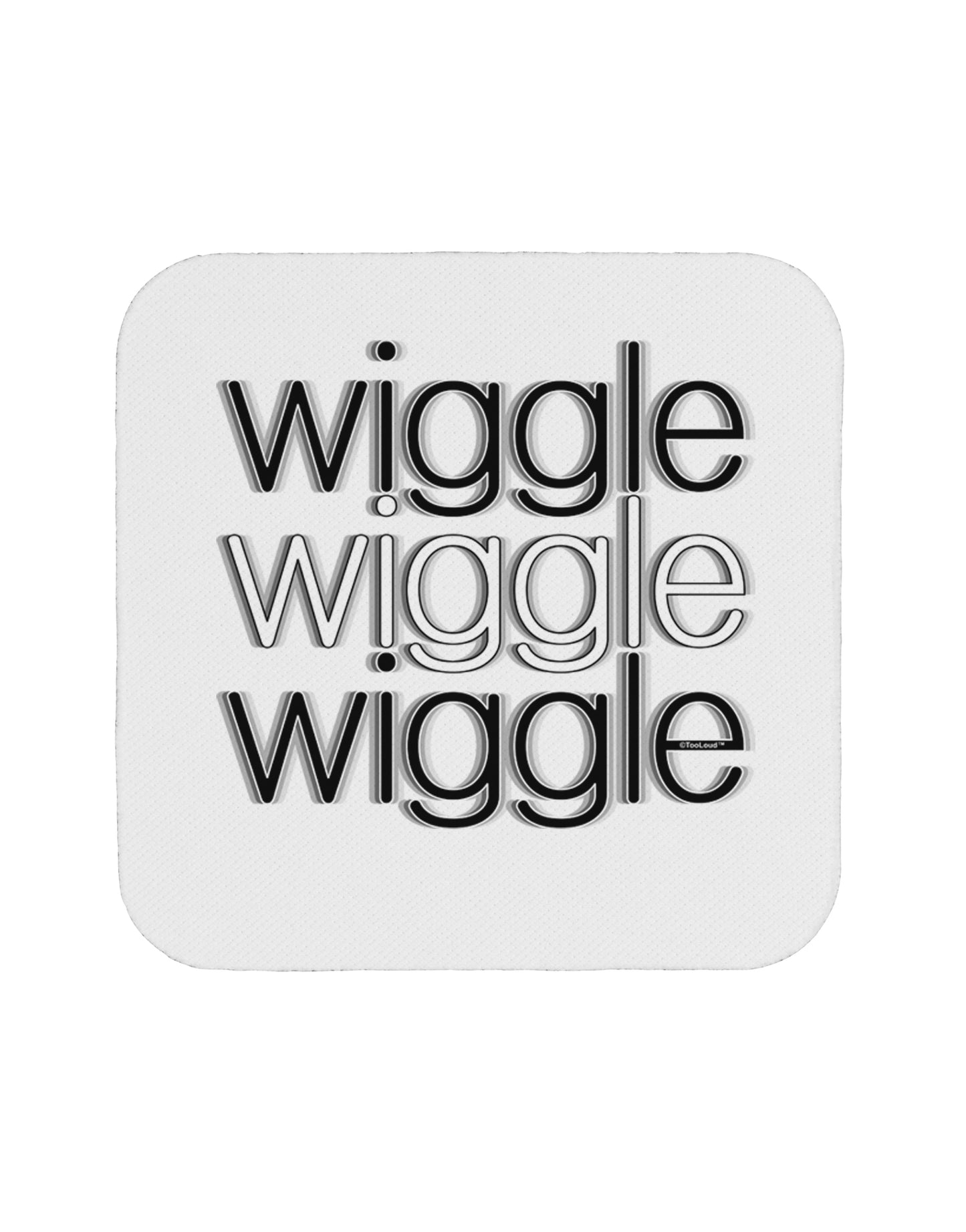 Wiggle Wiggle Wiggle - Text Coaster-Coasters-TooLoud-White-Davson Sales