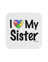 I Heart My Sister - Autism Awareness Coaster by TooLoud-Coasters-TooLoud-White-Davson Sales