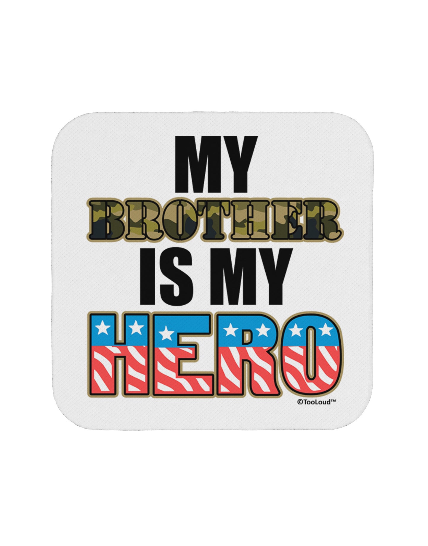 My Brother is My Hero - Armed Forces Coaster by TooLoud-Coasters-TooLoud-White-Davson Sales