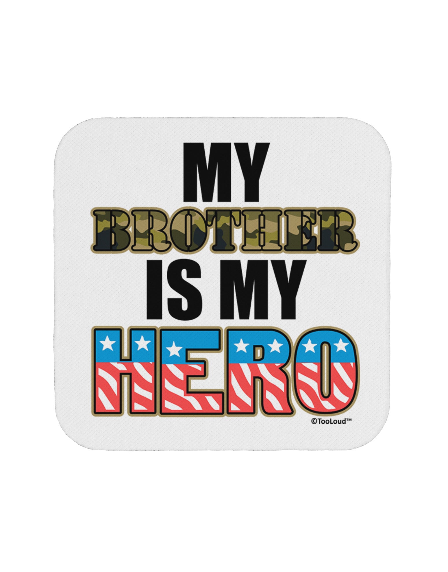 My Brother is My Hero - Armed Forces Coaster by TooLoud-Coasters-TooLoud-White-Davson Sales