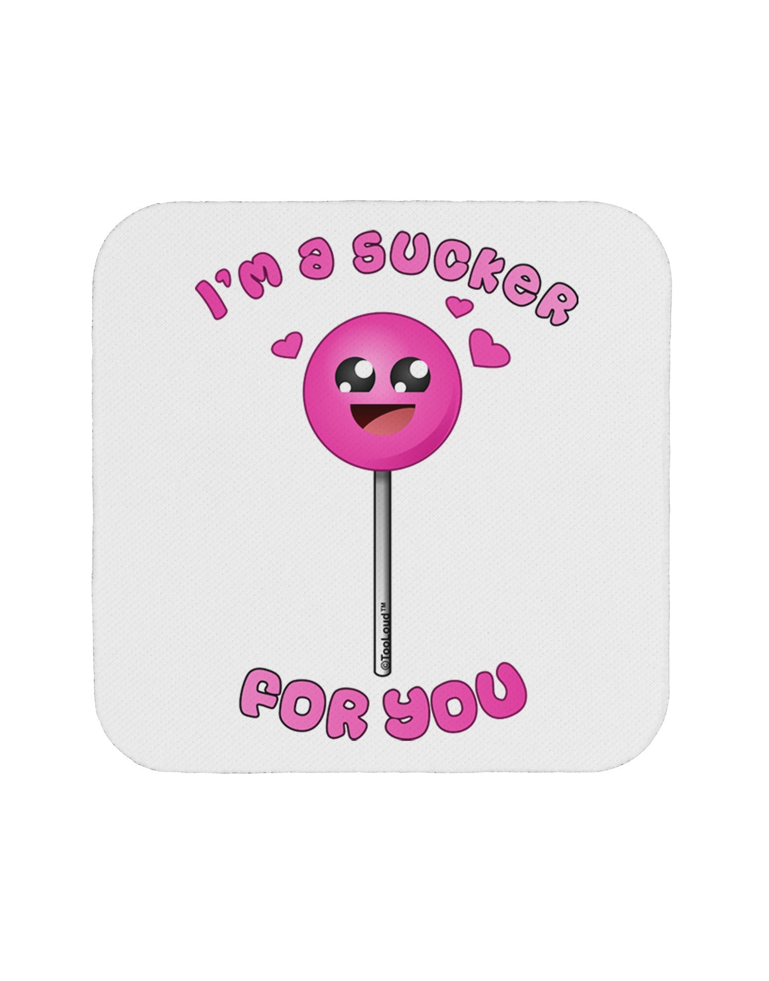 Sucker For You Coaster-Coasters-TooLoud-1-Davson Sales