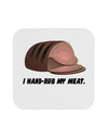 I Hand-Rub My Meat - Roast Beef Coaster by TooLoud-Coasters-TooLoud-White-Davson Sales