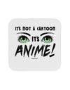 Not A Cartoon Eyes Green Coaster by TooLoud-Coasters-TooLoud-1-Davson Sales