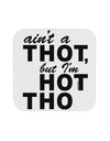 Ain't a THOT but I'm HOT THO Coaster-Coasters-TooLoud-White-Davson Sales