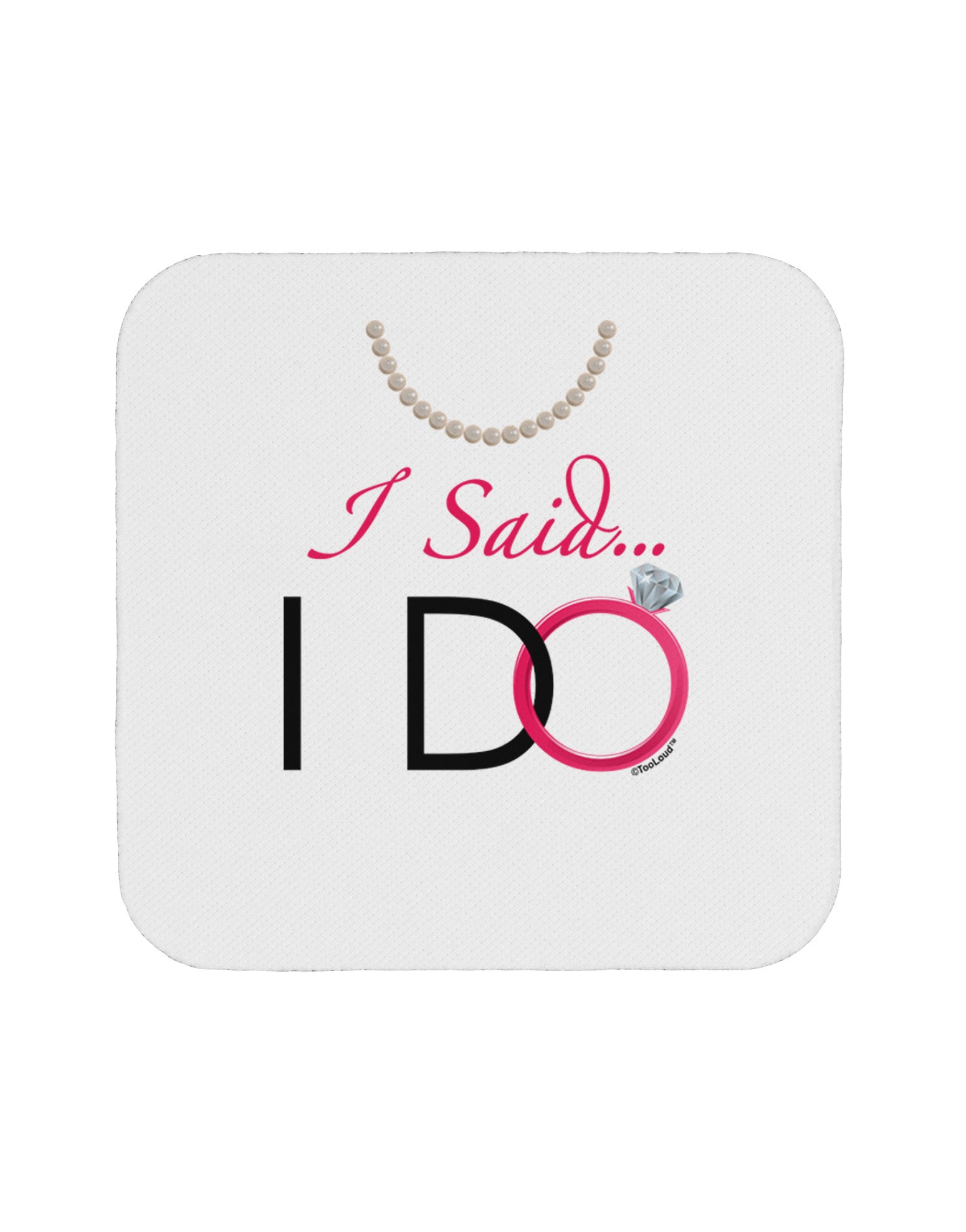 I Said I Do - Bride Coaster-Coasters-TooLoud-1-Davson Sales