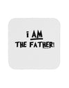 I Am The Father Coaster by TooLoud-Coasters-TooLoud-White-Davson Sales