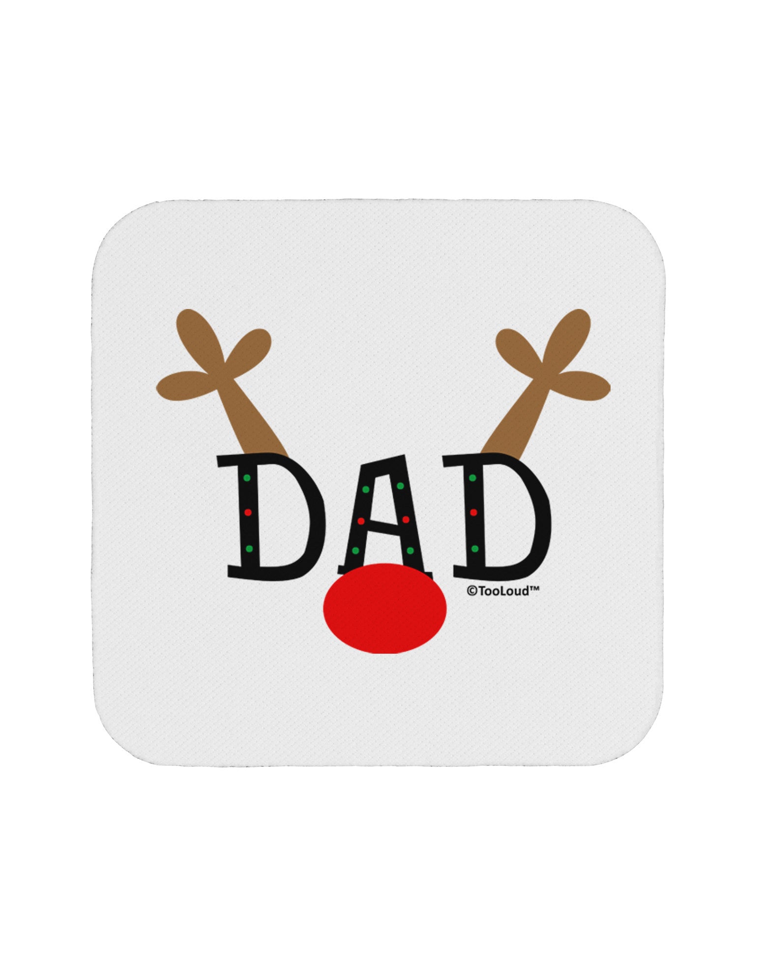 Matching Family Christmas Design - Reindeer - Dad Coaster by TooLoud-Coasters-TooLoud-White-Davson Sales