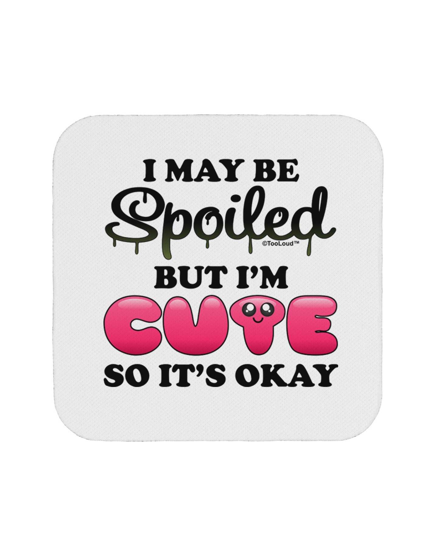 Spoiled But Cute Pink Coaster-Coasters-TooLoud-1-Davson Sales