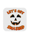 Let's Get Smashed Pumpkin Coaster by TooLoud-Coasters-TooLoud-1-Davson Sales