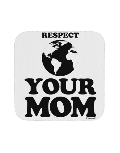 Respect Your Mom - Mother Earth Design Coaster-Coasters-TooLoud-White-Davson Sales