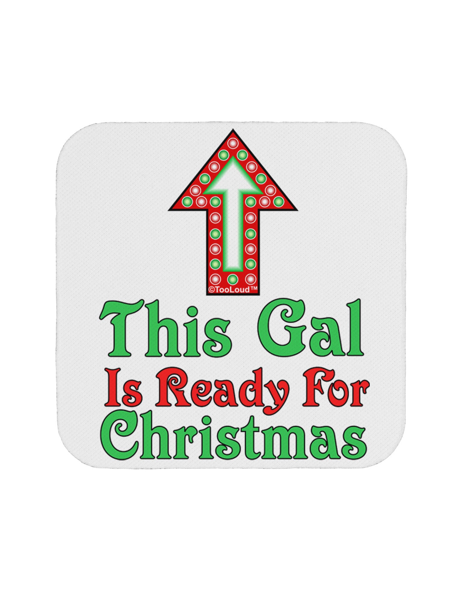 This Gal Is Ready For Christmas Coaster-Coasters-TooLoud-White-Davson Sales