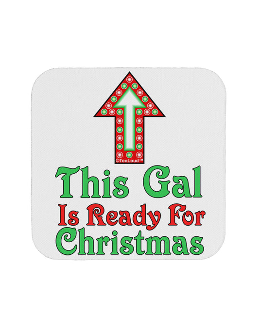 This Gal Is Ready For Christmas Coaster-Coasters-TooLoud-White-Davson Sales