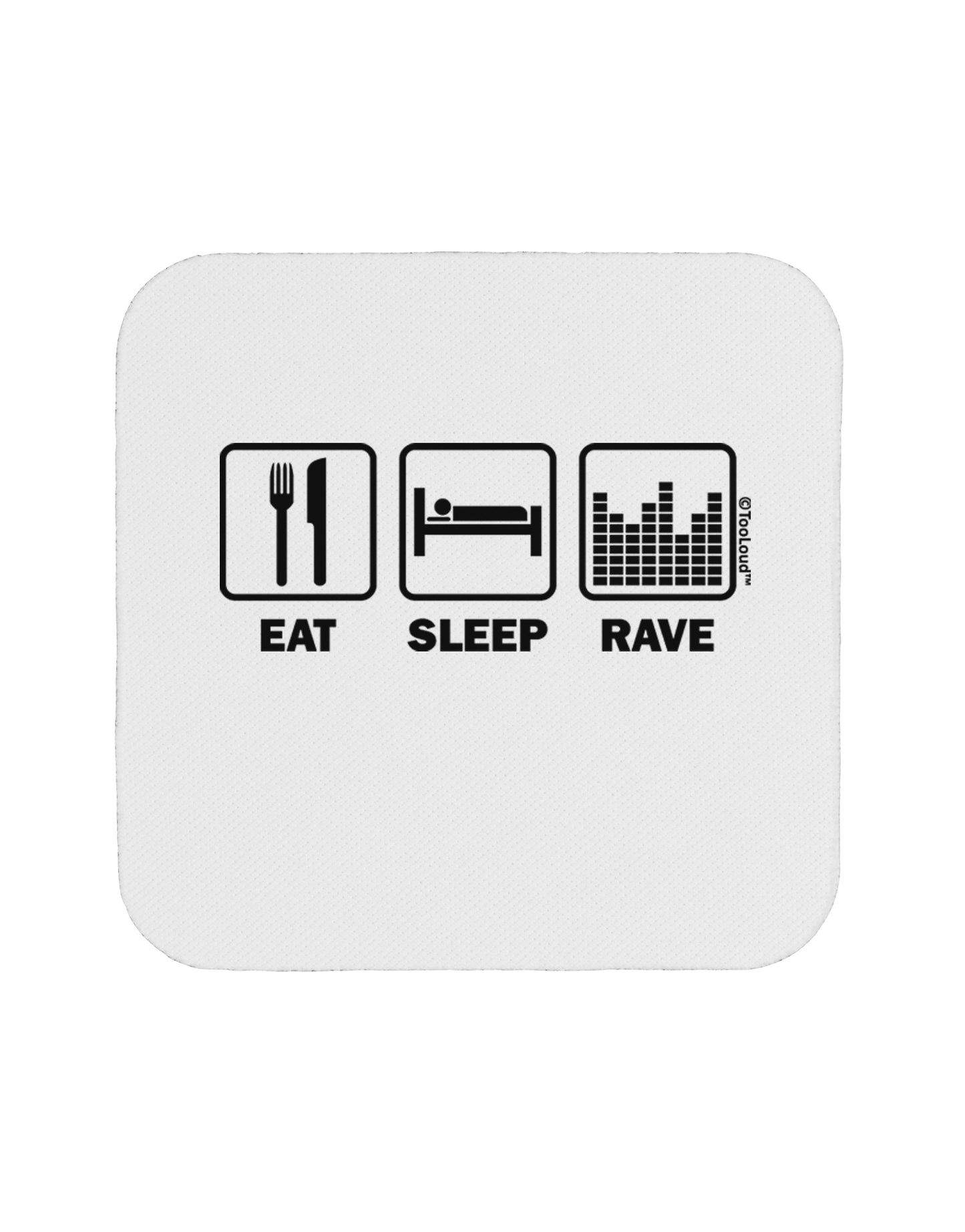 Eat Sleep Rave Coaster by TooLoud-Coasters-TooLoud-White-Davson Sales
