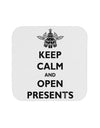 Keep Calm and Open Presents Christmas Coaster-Coasters-TooLoud-White-Davson Sales